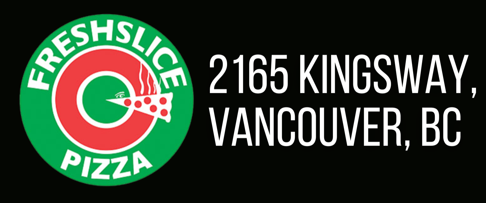 FreshSlice Pizza - 2165 Kingsway